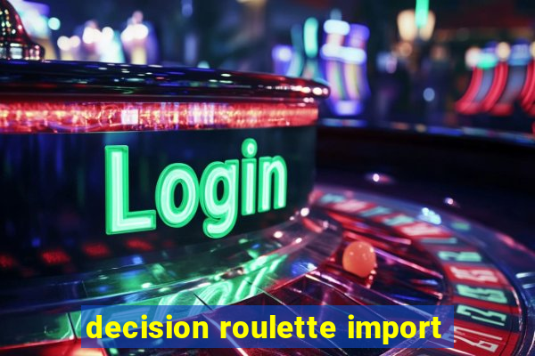 decision roulette import